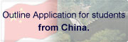 Outline Application for students from China.